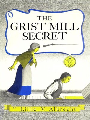 cover image of The Grist Mill Secret